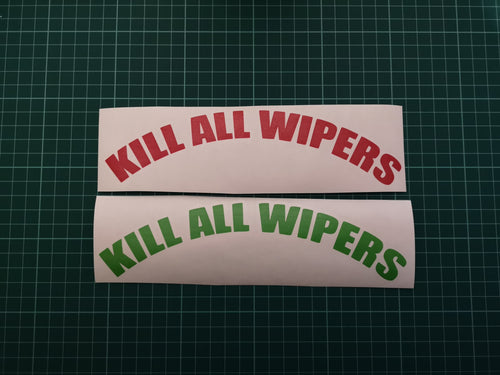 Kill all wipers sticker