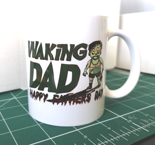 Waking Dad Fathers Day 11oz Mug