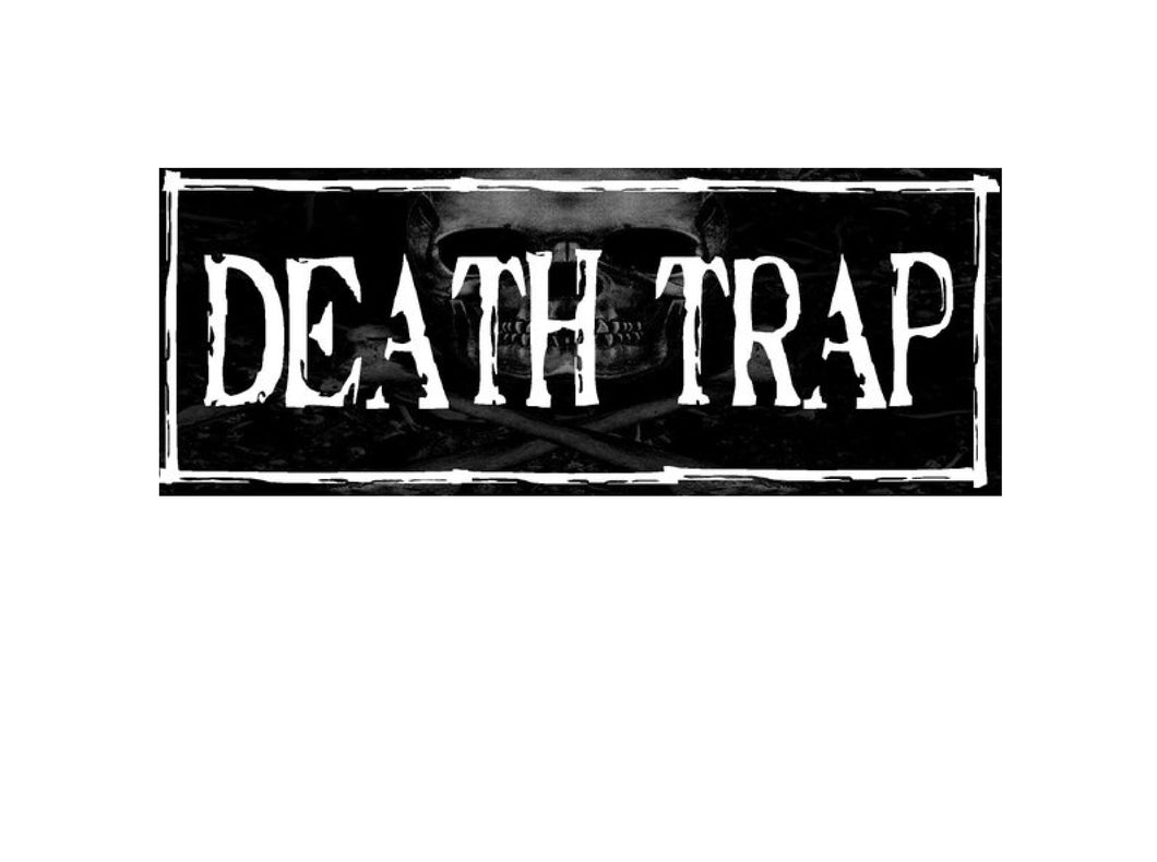 Death trap