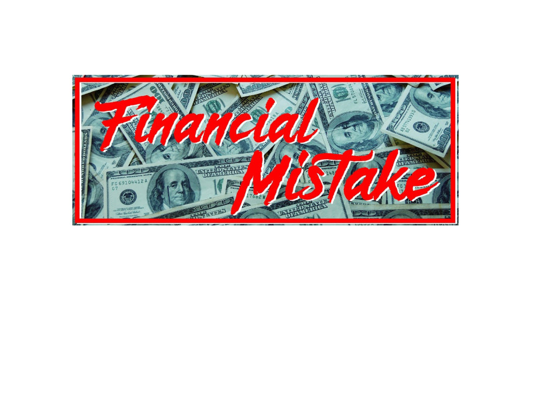 Financial mistake