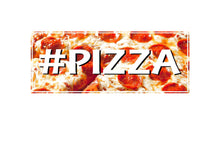 Load image into Gallery viewer, #Pizza