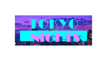 Load image into Gallery viewer, Tokyo nights